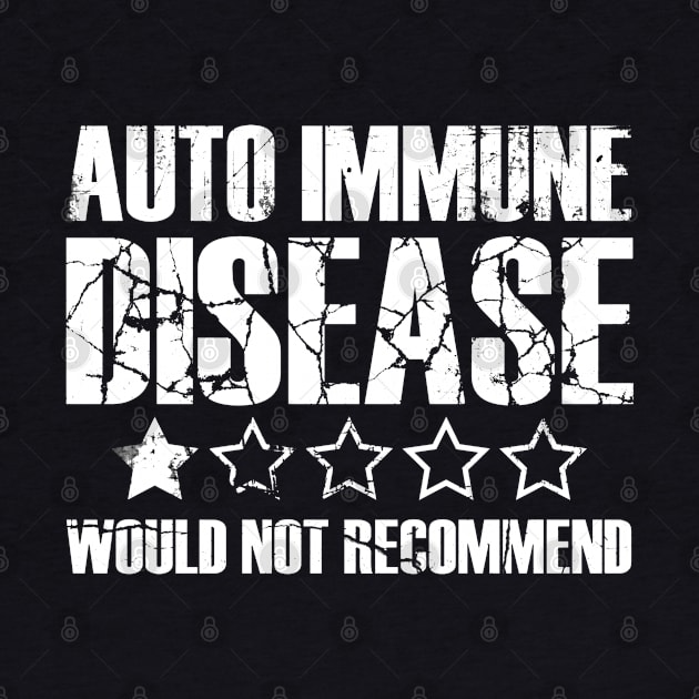 Auto Immune Disease - One Star - Would Not Recommend by INLE Designs